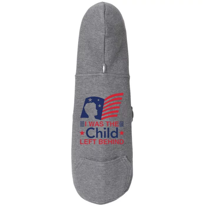 I Was The Child Left Behind Doggie 3-End Fleece Hoodie