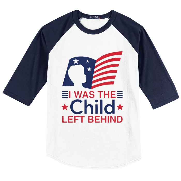 I Was The Child Left Behind Baseball Sleeve Shirt