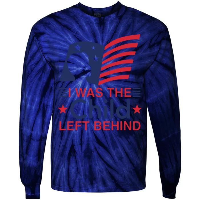 I Was The Child Left Behind Tie-Dye Long Sleeve Shirt