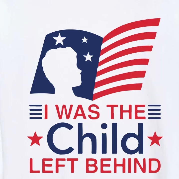 I Was The Child Left Behind Garment-Dyed Sweatshirt