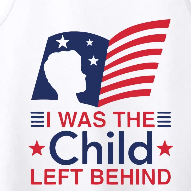 I Was The Child Left Behind Performance Tank