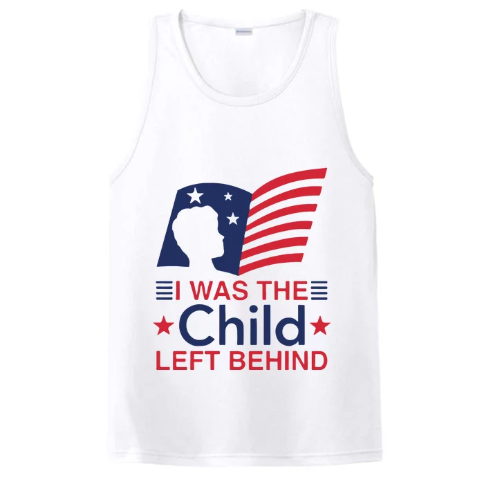 I Was The Child Left Behind Performance Tank