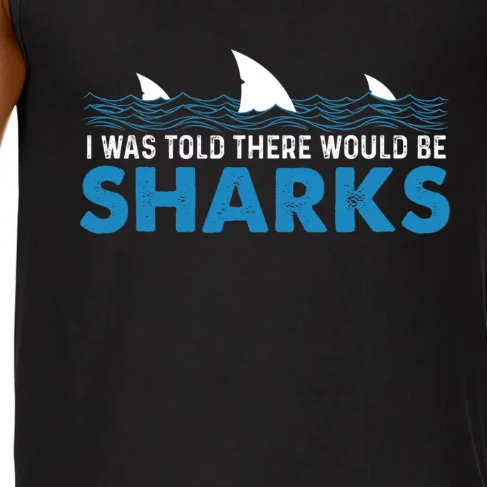 I Was Told There Would Be Sharks Shark Lover Ocean Comfort Colors® Tank Top