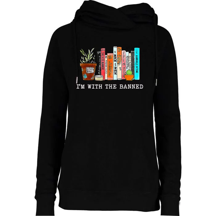 I'm With The Banned Books funny Books Lovers Womens Funnel Neck Pullover Hood