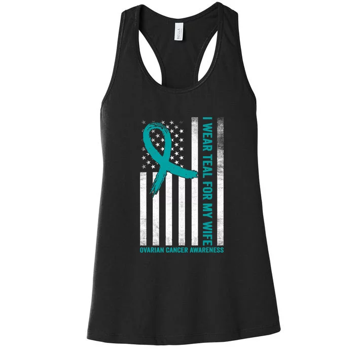 I Wear Teal For My Wife Ovarian Cancer Awareness Women's Racerback Tank