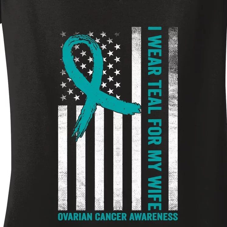 I Wear Teal For My Wife Ovarian Cancer Awareness Women's V-Neck T-Shirt