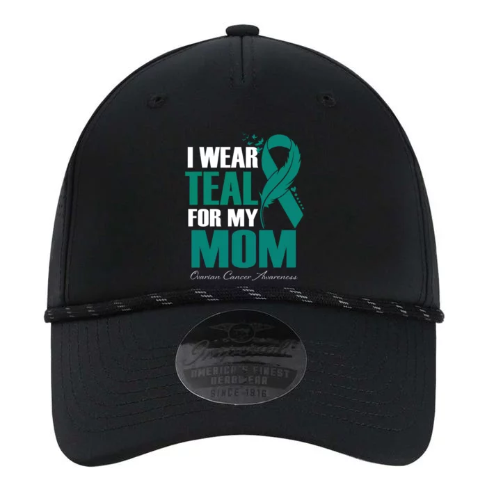 I Wear Teal For My Mom Ovarian Cancer Awareness Gift Performance The Dyno Cap