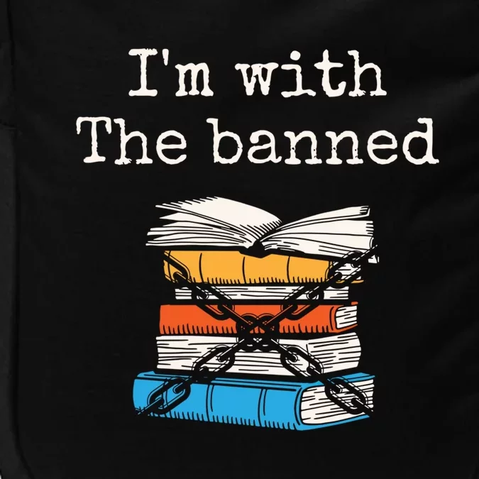 Im With The Banned Book Readeder Bookworm Book Lover Gift Impact Tech Backpack