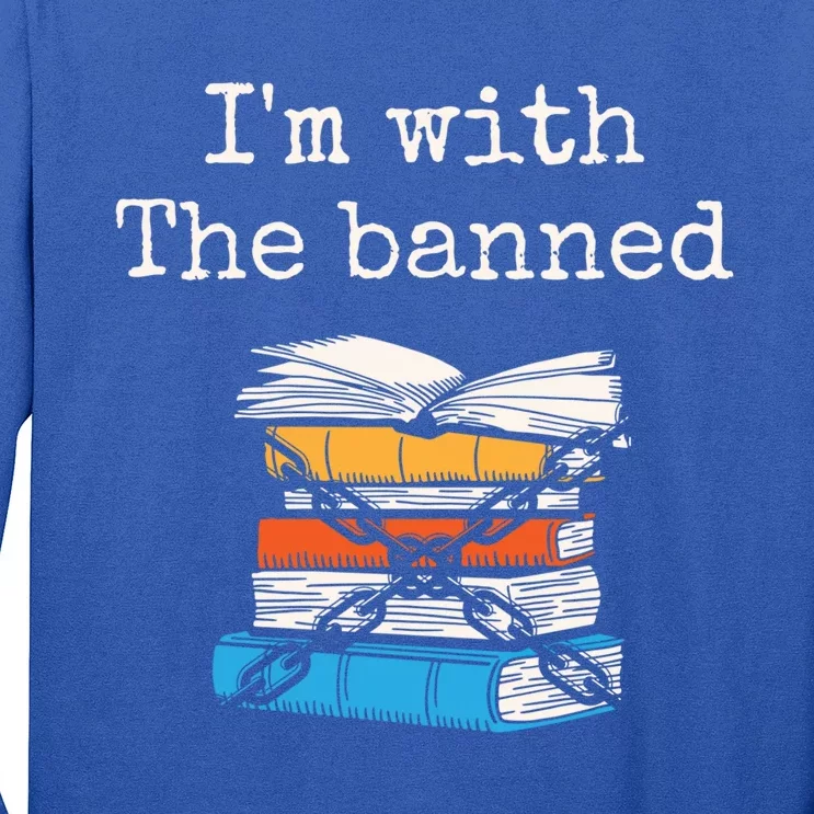 Im With The Banned Book Readeder Bookworm Book Lover Gift Long Sleeve Shirt