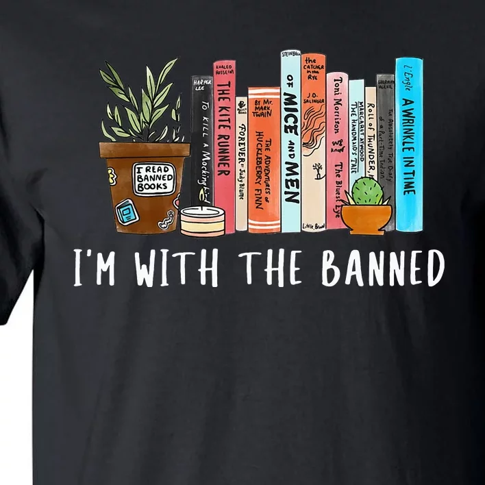 I'm with The Banned Books I Read Banned Books Lovers Tall T-Shirt