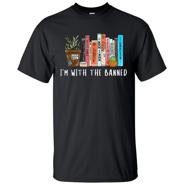 I'm with The Banned Books I Read Banned Books Lovers Tall T-Shirt