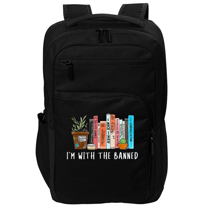 I'm with The Banned Books I Read Banned Books Lovers Impact Tech Backpack