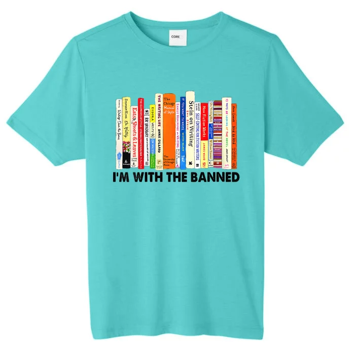 Im With The Banned Banned Books ReadingLibrarianBookish ChromaSoft Performance T-Shirt