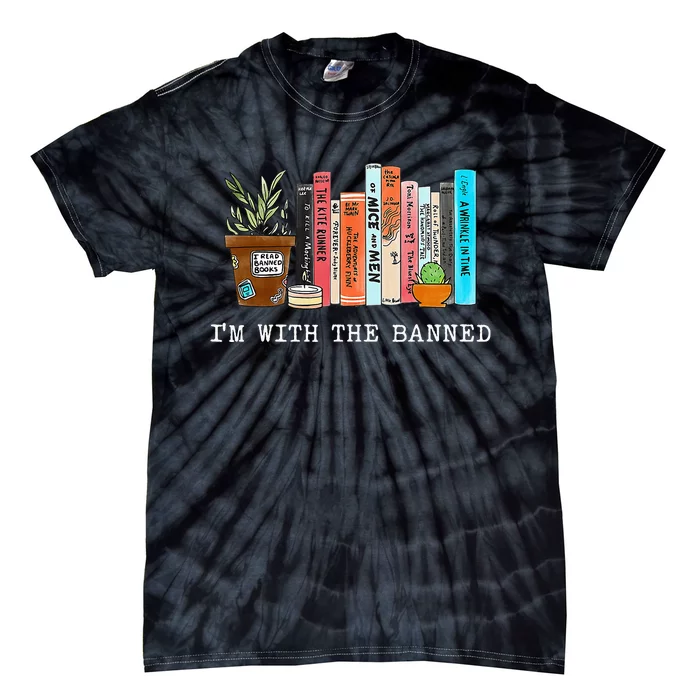 I'm With The Banned Books I Read Banned Books Lovers Tie-Dye T-Shirt