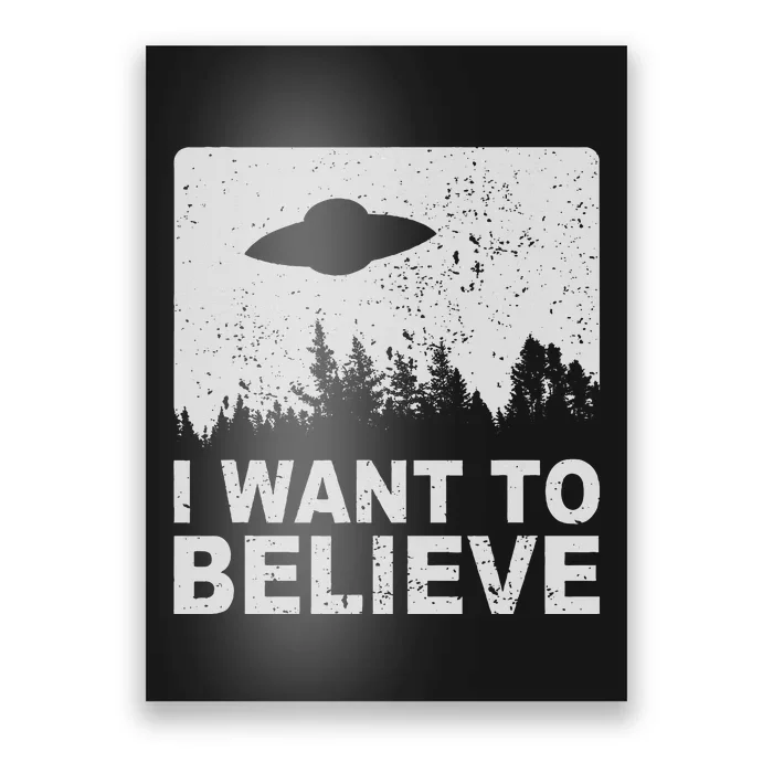 I Want To Believe I Aliens Ufo Area 51 Roswell Poster