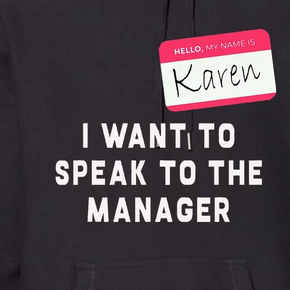 I Want To Speak To The Manager Karen Halloween Costume Premium Hoodie