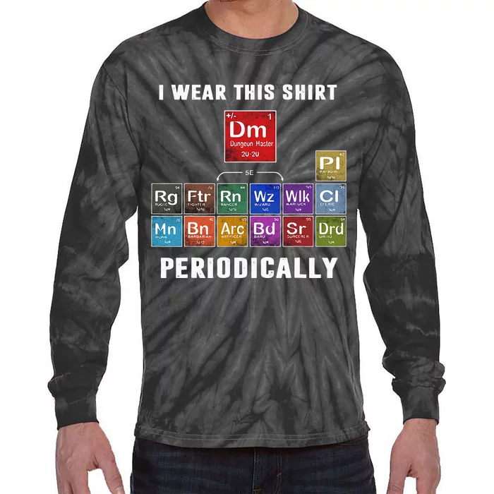 I Wear This Shir Periodically Classes DnD Tie-Dye Long Sleeve Shirt