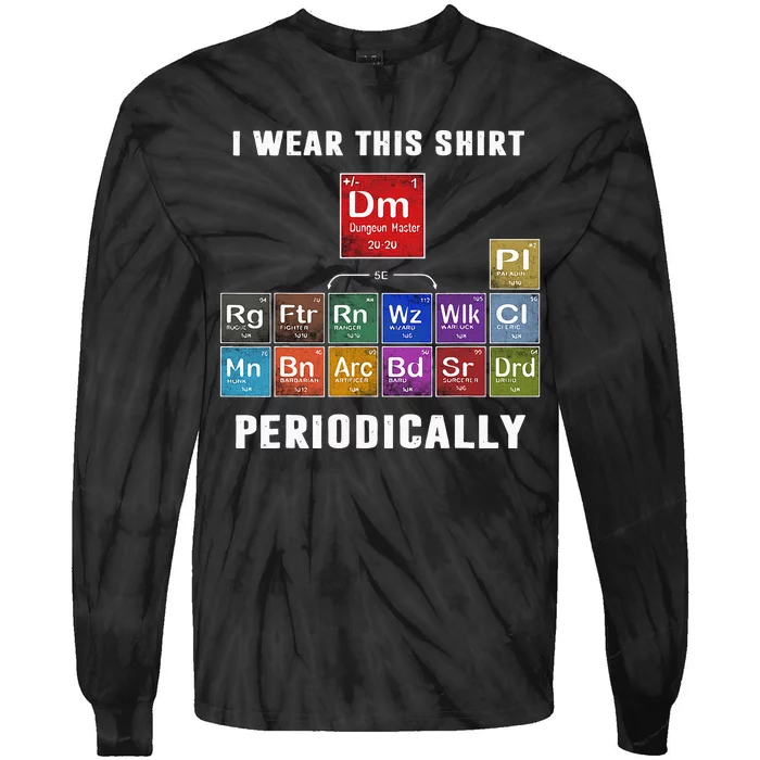 I Wear This Shir Periodically Classes DnD Tie-Dye Long Sleeve Shirt