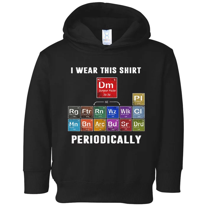 I Wear This Shir Periodically Classes DnD Toddler Hoodie