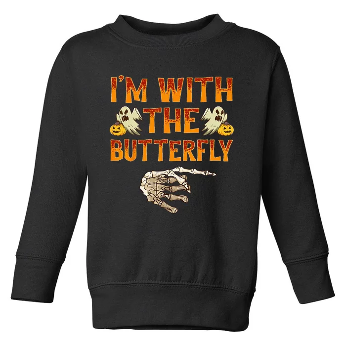 Im With The Butterfly Costume Funny Halloween Couple Toddler Sweatshirt