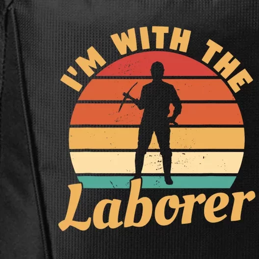 I'm With The Laborer Skilled Union Worker City Backpack