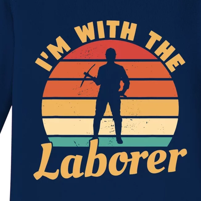 I'm With The Laborer Skilled Union Worker Baby Long Sleeve Bodysuit