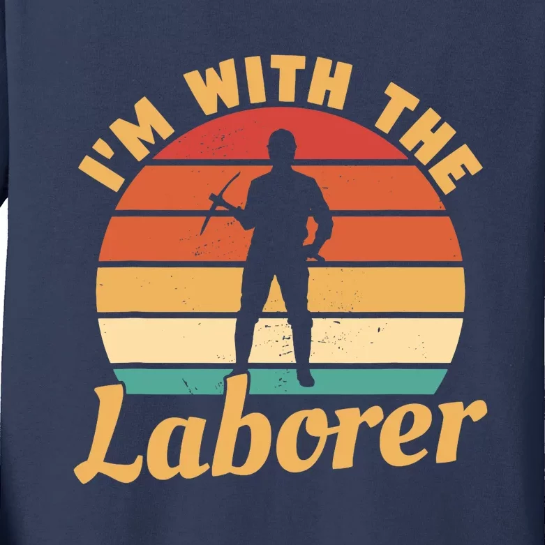 I'm With The Laborer Skilled Union Worker Kids Long Sleeve Shirt