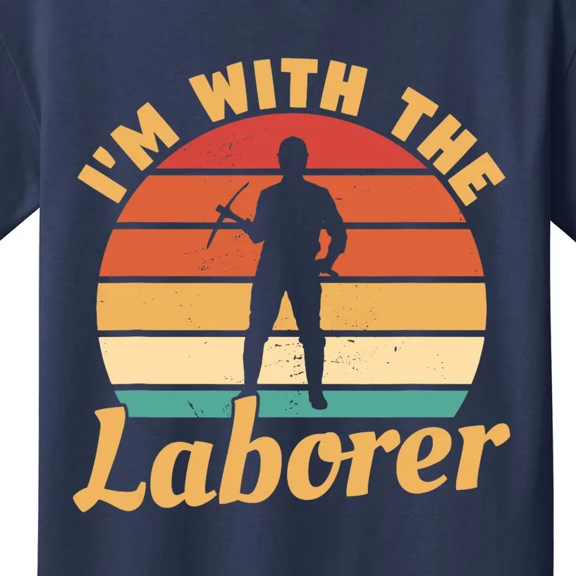 I'm With The Laborer Skilled Union Worker Kids T-Shirt