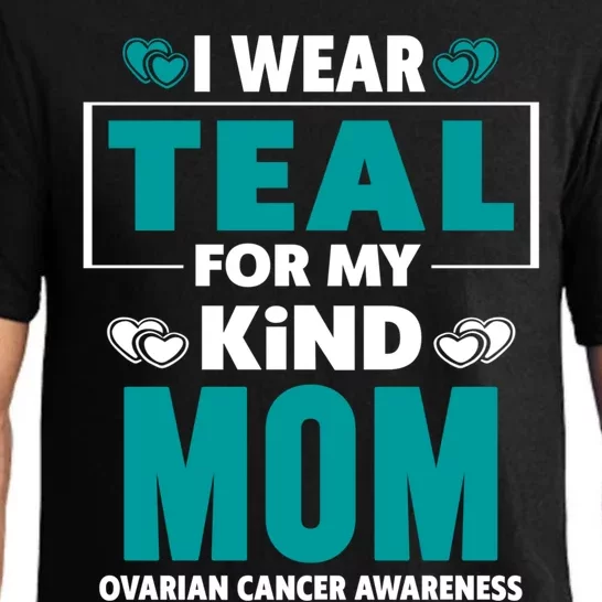 I Wear Teal For My Mom Ovarian Cancer Awareness Cool Gift Pajama Set