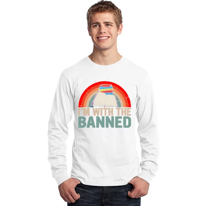 Im With The Banned Read Banned Books Lover Bookworm Tall Long Sleeve T-Shirt