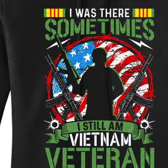 I Was There Sometimes I Still Am Vietnam Veteran Women's Pullover Hoodie