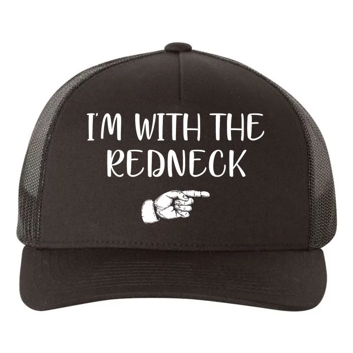 Im With The Redneck Yupoong Adult 5-Panel Trucker Hat