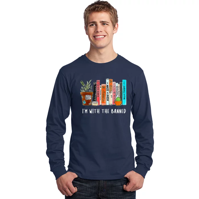 I'm With The Banned Books I Read Banned Books Lovers Long Sleeve Shirt