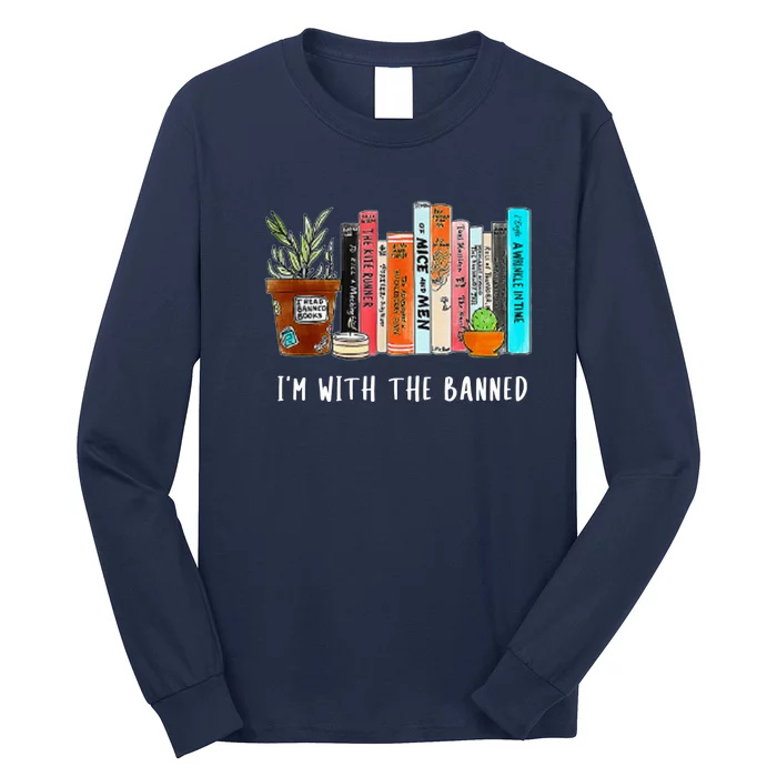 I'm With The Banned Books I Read Banned Books Lovers Long Sleeve Shirt