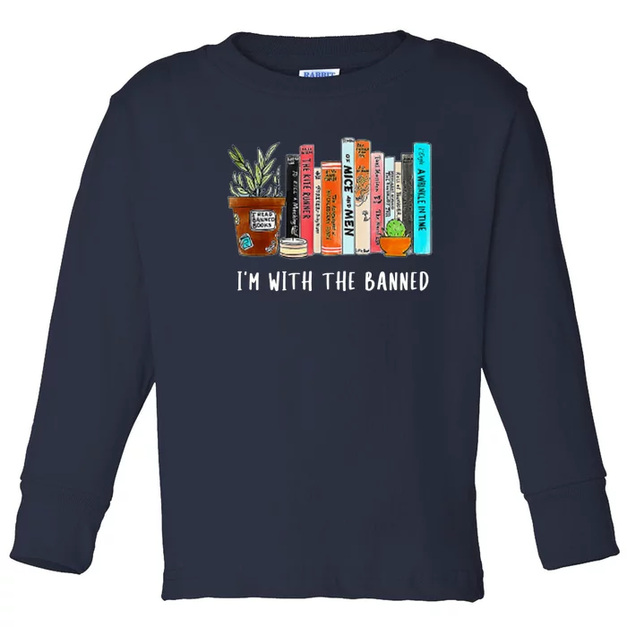 I'm With The Banned Books I Read Banned Books Lovers Toddler Long Sleeve Shirt