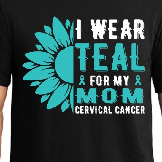 I Wear Teal For My Mom Cervical Cancer Awareness Gift Pajama Set