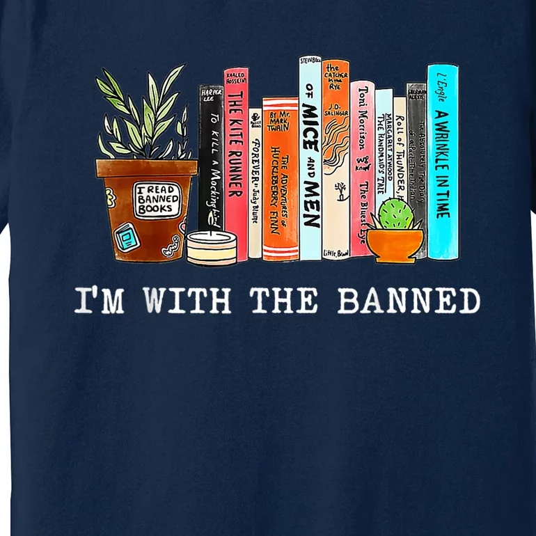 Im With The Banned Books I Read Banned Books Lovers Premium T-Shirt