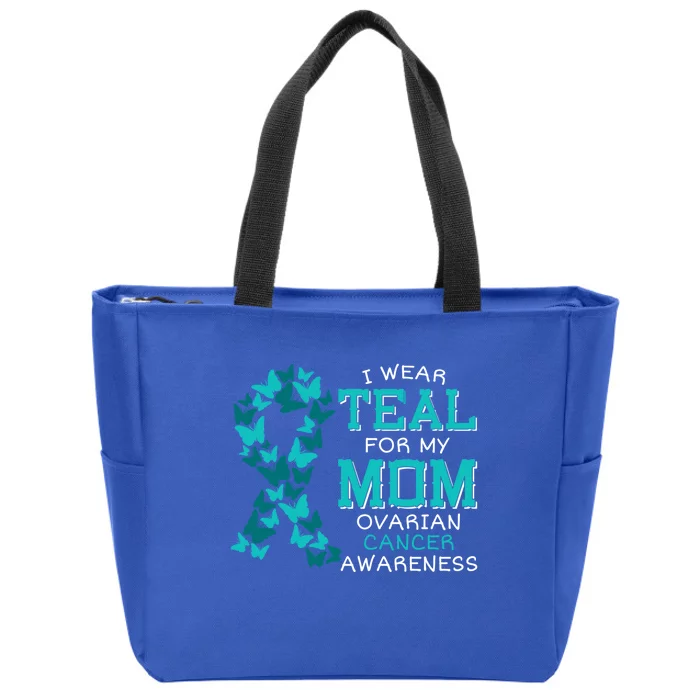 I Wear Teal For My Mom Ovarian Cancer Carcinoma Butterflies Gift Zip Tote Bag