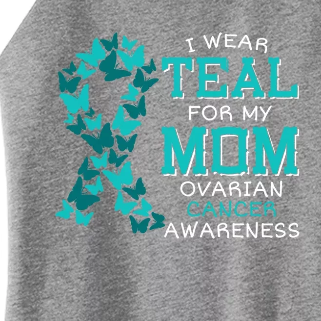 I Wear Teal For My Mom Ovarian Cancer Carcinoma Butterflies Gift Women’s Perfect Tri Rocker Tank