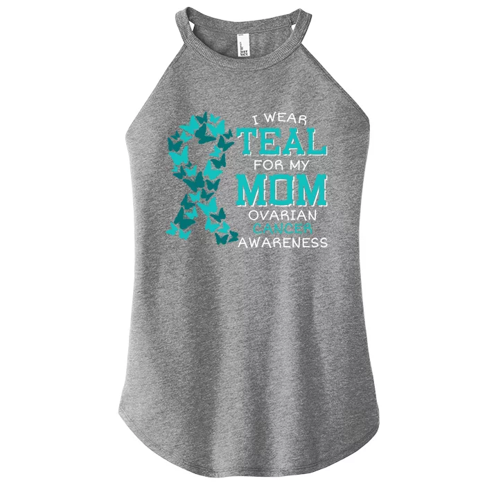 I Wear Teal For My Mom Ovarian Cancer Carcinoma Butterflies Gift Women’s Perfect Tri Rocker Tank