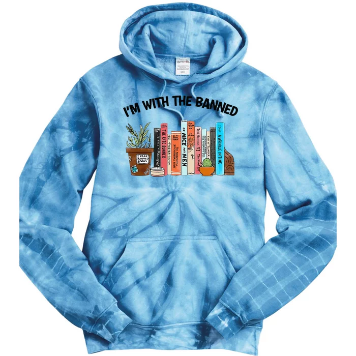 I'm With The Banned Funny Book Readers I Read Banned Books Tie Dye Hoodie