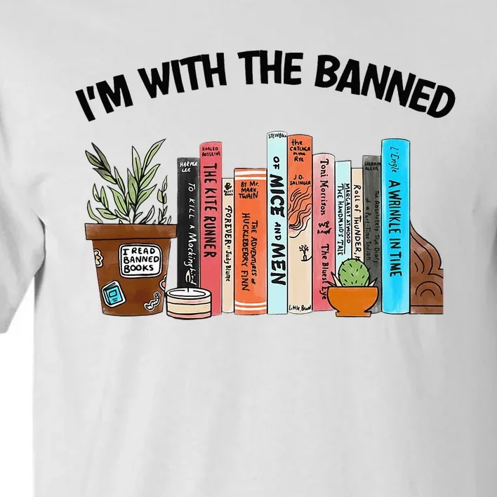 I'm With The Banned Funny Book Readers I Read Banned Books Tall T-Shirt