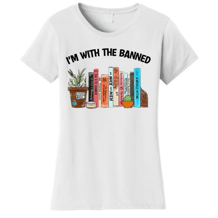 I'm With The Banned Funny Book Readers I Read Banned Books Women's T-Shirt