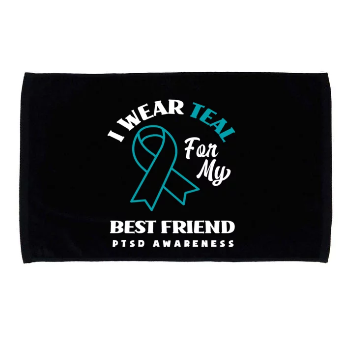 I Wear Teal For My Best Friend Ptsd Awareness Great Gift Microfiber Hand Towel