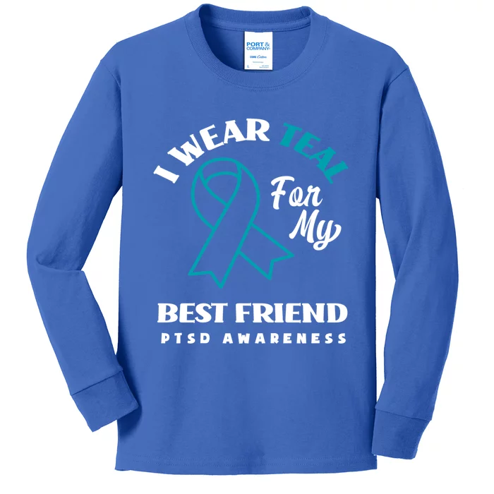 I Wear Teal For My Best Friend Ptsd Awareness Great Gift Kids Long Sleeve Shirt