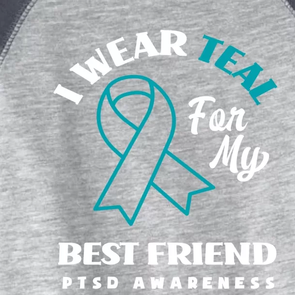 I Wear Teal For My Best Friend Ptsd Awareness Great Gift Toddler Fine Jersey T-Shirt