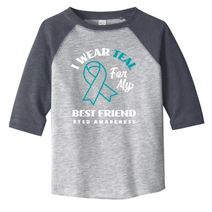 I Wear Teal For My Best Friend Ptsd Awareness Great Gift Toddler Fine Jersey T-Shirt