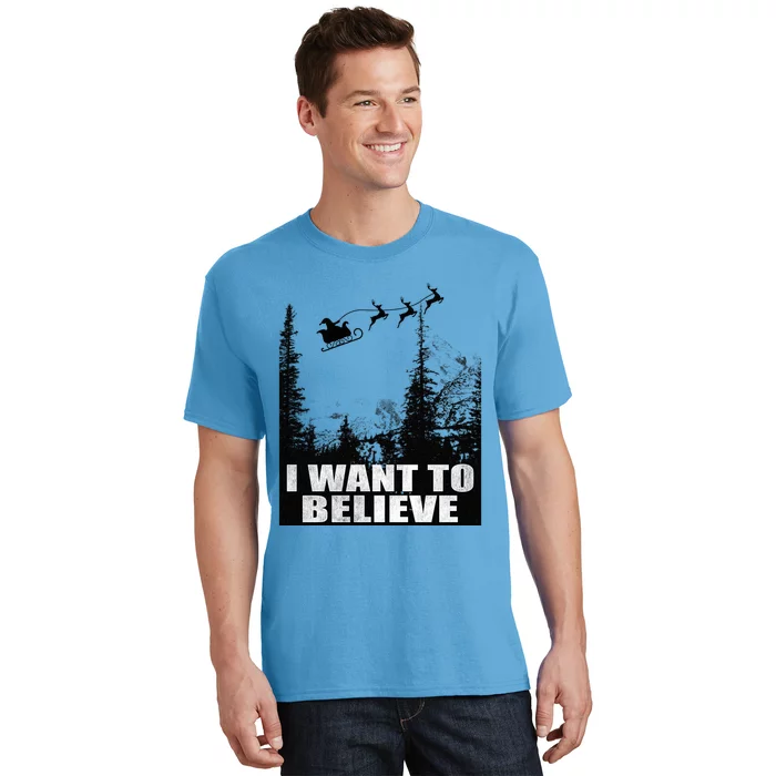 I Want To Believe Funny Christmas Great Gift T-Shirt