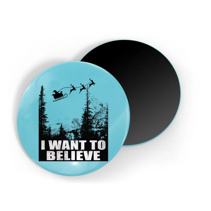 I Want To Believe Funny Christmas Great Gift Magnet