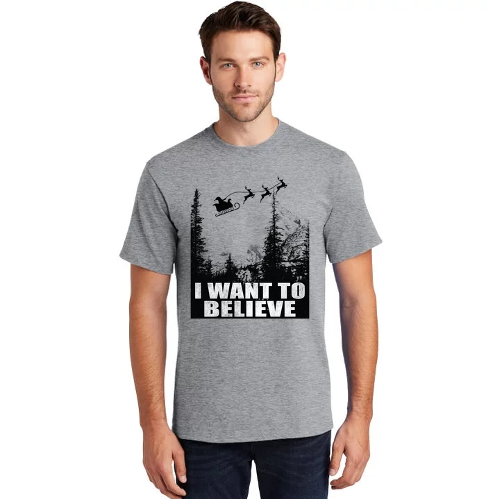 I Want To Believe Funny Christmas Great Gift Tall T-Shirt